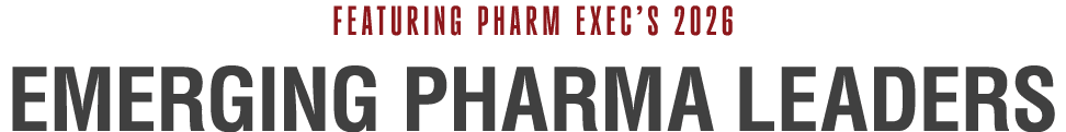 FEATURING PHARM EXEC’S 2026 Emerging Pharma leaders